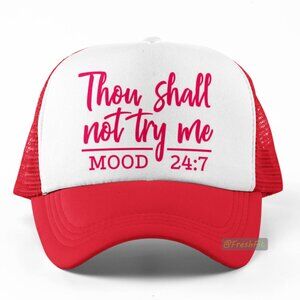 🆕Thou Shall Not Try Me Mood 24:7 Foam Trucker Hat Mesh Snapback Cap Red/White
